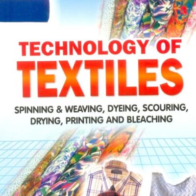 Technology Of Textiles (Spinning & Weaving