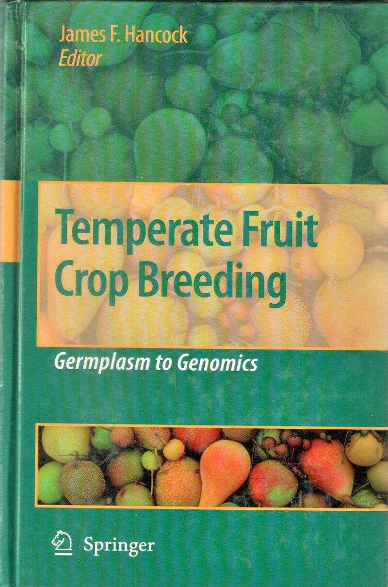 TEMPERATE FRUIT CROP BREEDING: GERMPLASM TO GENOMICS