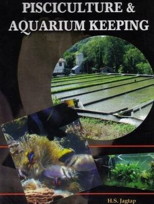Textbook of Pisciculture and Aquarium Keeping