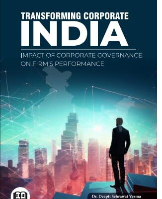 Transforming Corporate India Impact of Corporate Governance on Firm's Performance 9789367297742