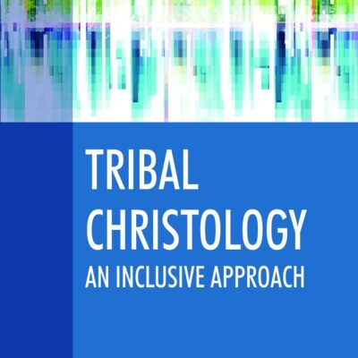 Tribal Christology: An Inclusive Approach