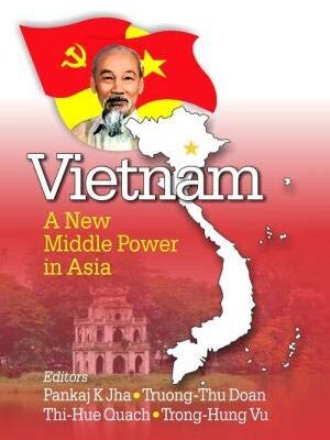 VIETNAM: A NEW MIDDLE POWER IN ASIA