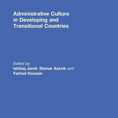 Administrative Culture in Developing and Transitional Countries