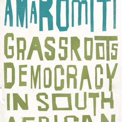 Amakomiti: Grassroots Democracy in South African Shack Settlements (Wildcat)