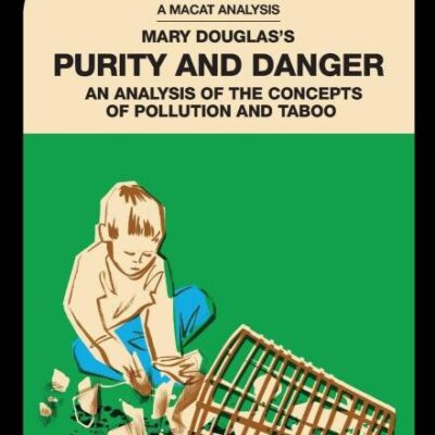 An Analysis Mary Douglas's Purity and Danger: An Analysis of the Concepts of Pollution and Taboo