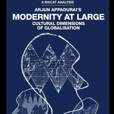 An Analysis of Arjun Appadurai's: Modernity at Large Cultural Dimensions of Globalisation