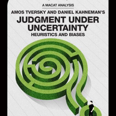 An Analysis of Amos Tversky and Daniel Kahneman's: Judgment Under Uncertainty Heuristics and Biases (The Macat Library)