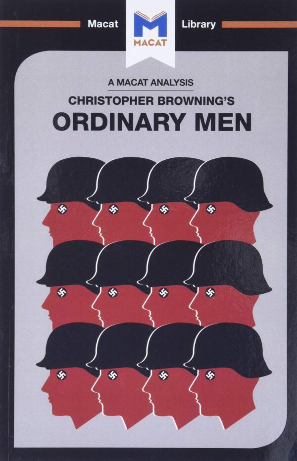 An Analysis of Christopher R. Browning.s: Ordinary Men Reserve Police Batallion 101 and the final Solution on Poland