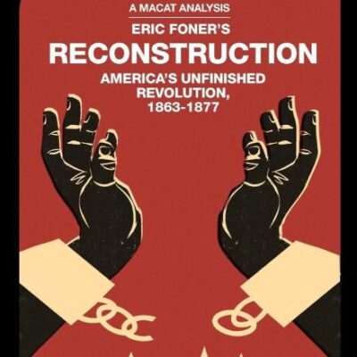 An Analysis of Eric Foner's Reconstructions: America's Unfinished Revolution