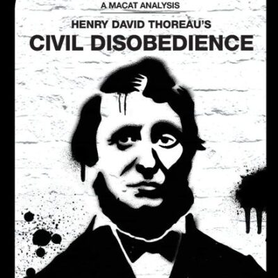 An Analysis of Henry David Thoreau's: Civil Disobedience (The Macat Library)