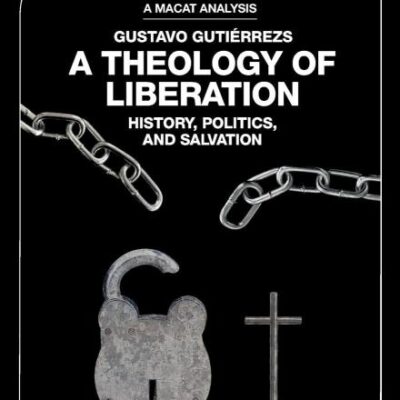 An Analysis of Gustavo Gutierrez's: A Theology of Liberation