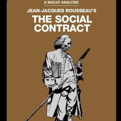 An Analysis of Jean-Jacques Rousseau's: The Social Contract