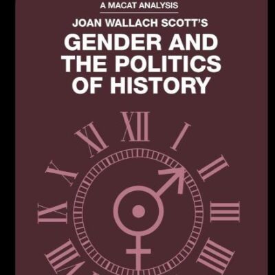 An Analysis of Joan Wallach Scott's: Gender and the Politics of History (The Macat Library)