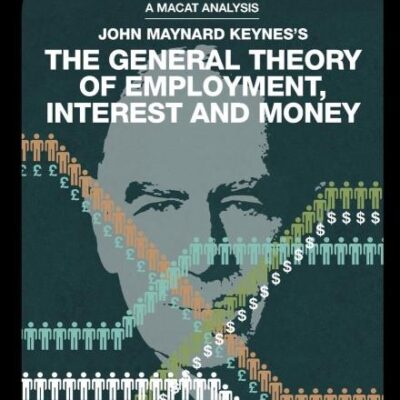 An Analysis of John Maynard Keynes's: The General Theory of Employment