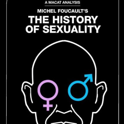 An Analysis of Michel Foucault's: The History of Sexuality Vol.1 The Will to Knowledge