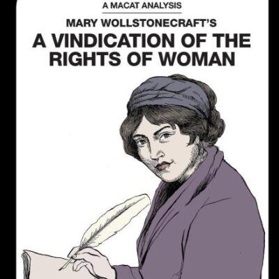 Analysis of Mary Wollstonecraft's A Vindication of the Rights of Woman: Vol. 1: The Will to Knowledge