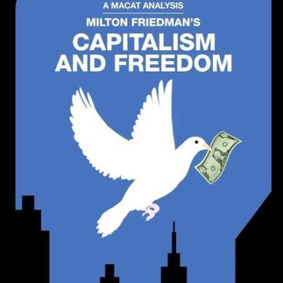 An Analysis of Milton Friedman's: Capitalism and Freedom