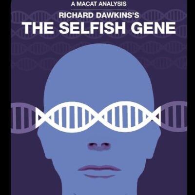 An Analysis of Richard Dawkins's: The Selfish Gene