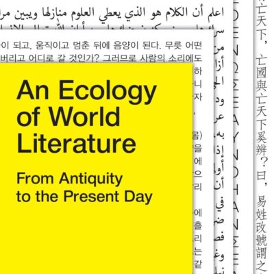 An Ecology of World Literature: From Antiquity to the Present Day