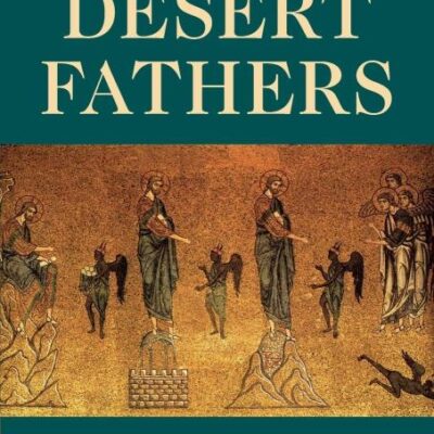 An Introduction to the Desert Fathers