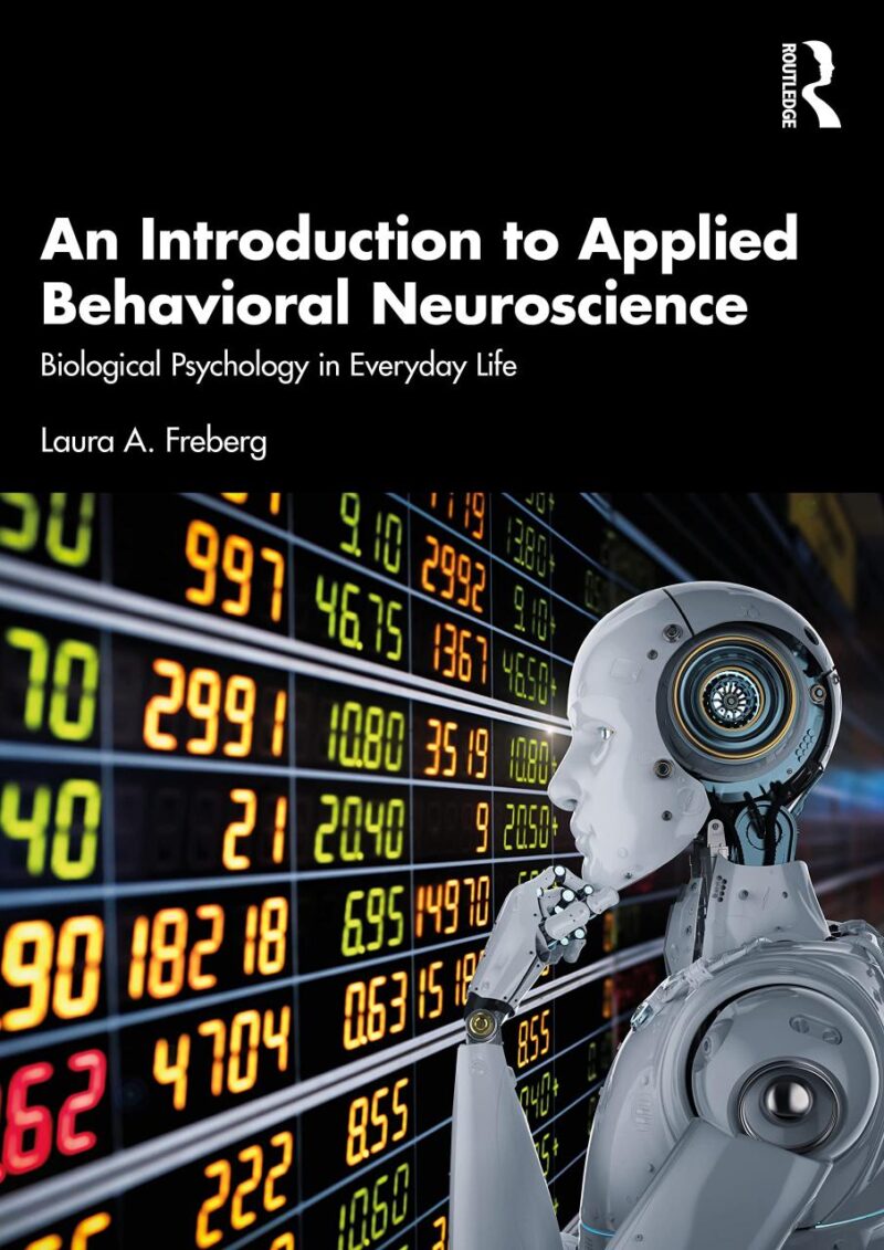 An Introduction to Applied Behavioral Neuroscience: Biological Psychology in Everyday Life