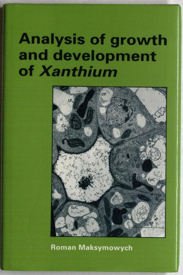Analysis of Growth and Development of Xanthium (Developmental and Cell Biology Series)