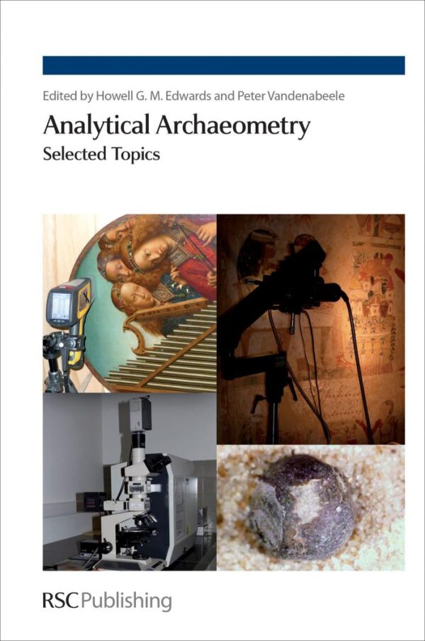 Analytical Archaeometry: Selected Topics