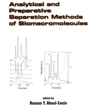 Analytical and Preparative Separation Methods of Biomacromolecules