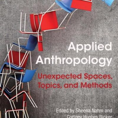 Applied Anthropology: Unexpected Spaces