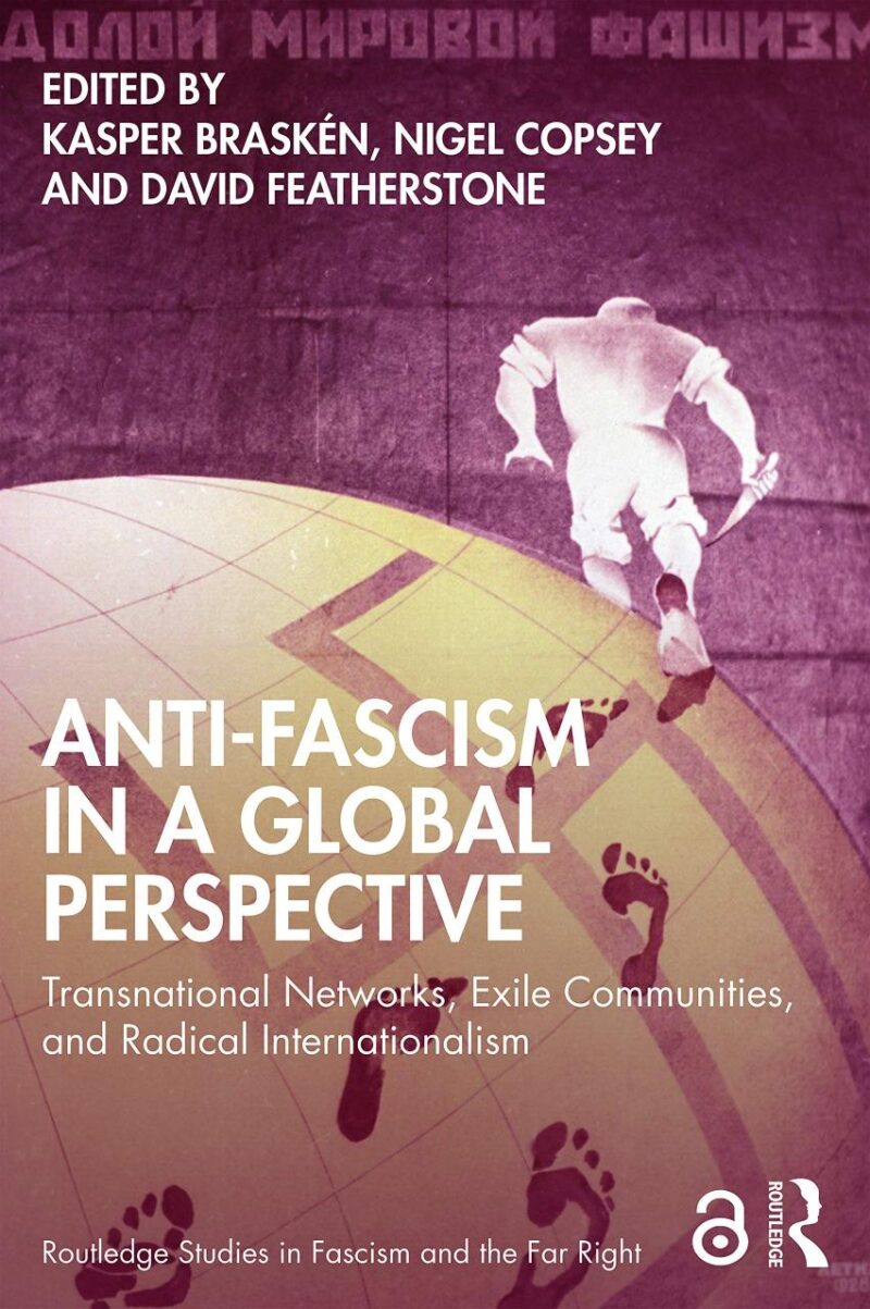 Anti-Fascism in a Global Perspective: Transnational Networks