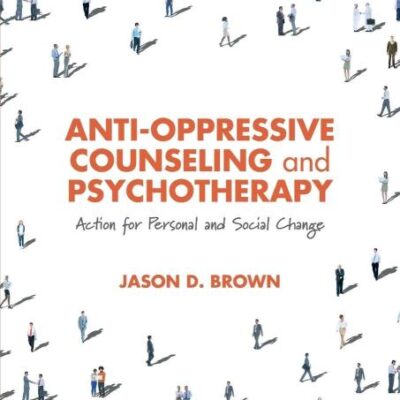 Anti-Oppressive Counseling and Psychotherapy: Action for Personal and Social Change