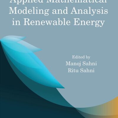 Applied Mathematical Modeling and Analysis in Renewable Energy (Mathematical Engineering