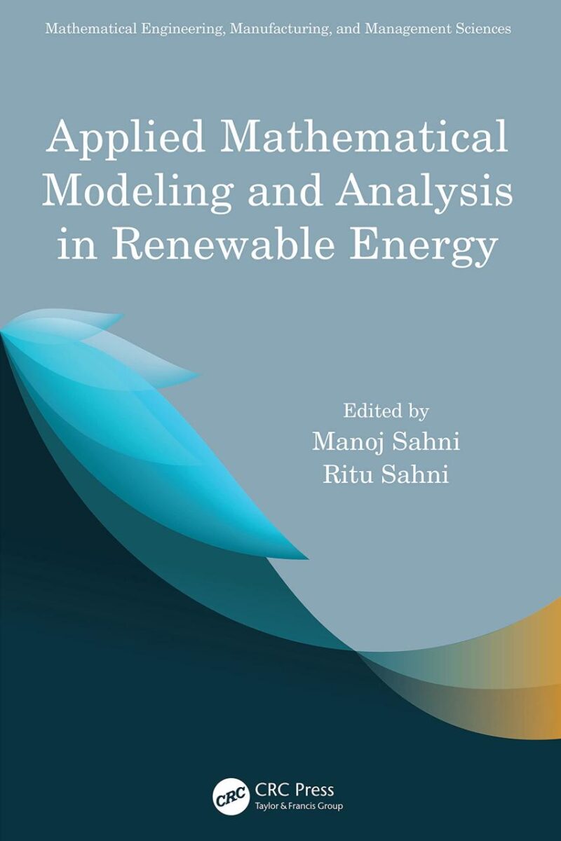 Applied Mathematical Modeling and Analysis in Renewable Energy (Mathematical Engineering