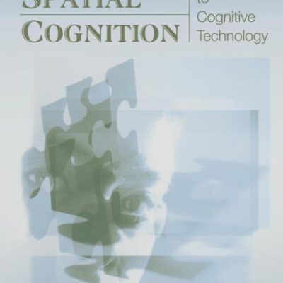 Applied Spatial Cognition: From Research to Cognitive Technology