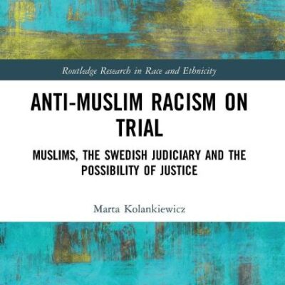 Anti-Muslim Racism on Trial: Muslims