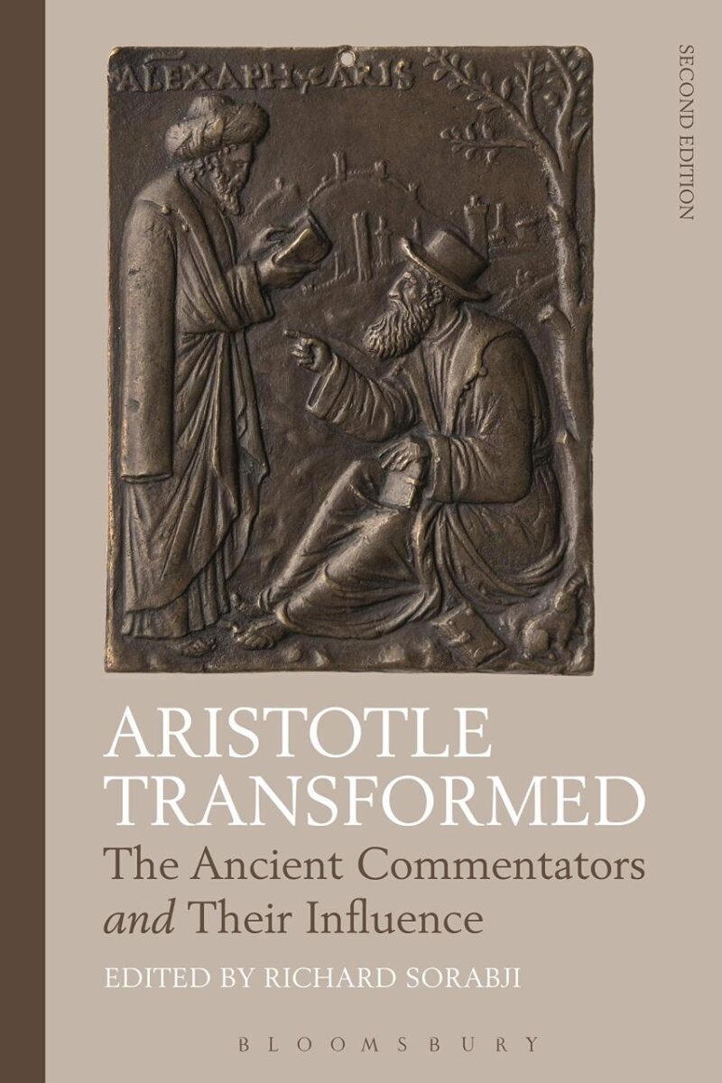 Aristotle Transformed: The Ancient Commentators and Their Influence (Criminal Practice Series)
