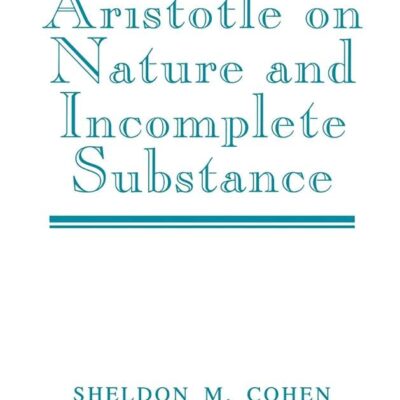 Aristotle On Nature and Incomplete Substance