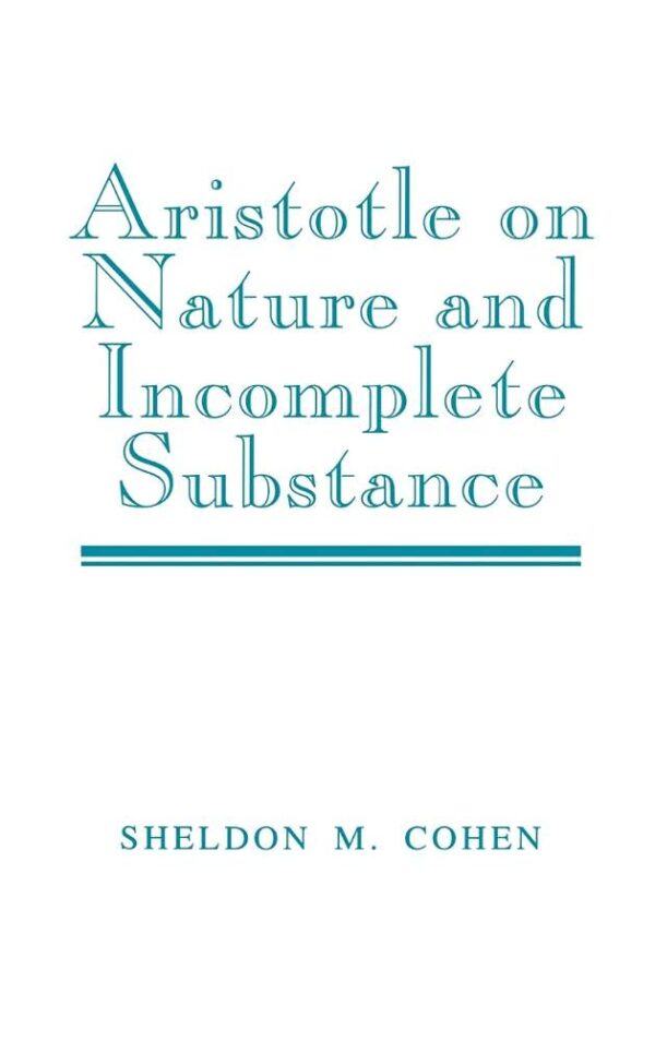 Aristotle On Nature and Incomplete Substance