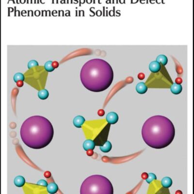 ATOMIC TRANSPORT AND DEFECT PHENOMENA IN SOLIDS: Faraday Discussions No 134: Volume 134