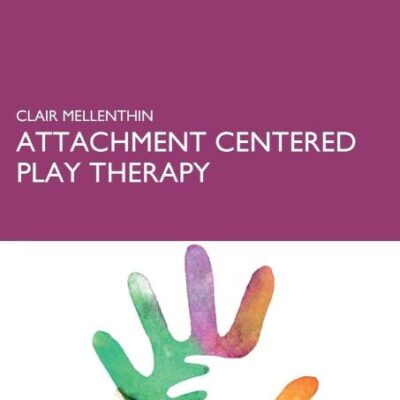 Attachment Centered Play Therapy