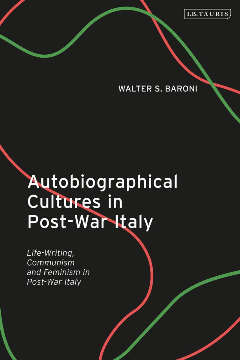 Autobiographical Cultures in Post-War Italy: Life-Writing