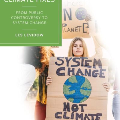Beyond Climate Fixes: From Public Controversy to System Change