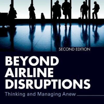 Beyond AIrline Disruptions:Thinking and Managing Anew