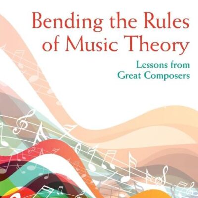Bending the Rules of Music Theory: Lessons from Great Composers