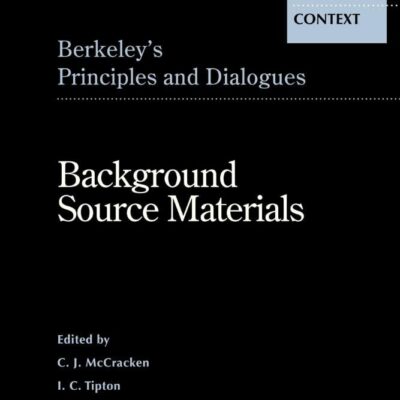 Berkeley's Principles and Dialogues: Background Source Materials