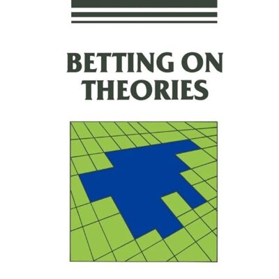 Betting on Theories (Cambridge Studies in Probability