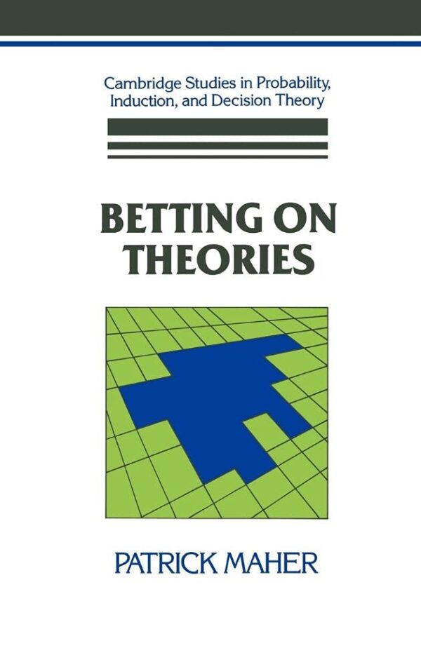 Betting on Theories (Cambridge Studies in Probability