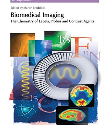 BIOMEDICAL IMAGING : THE CHEMISTRY OF LABELS