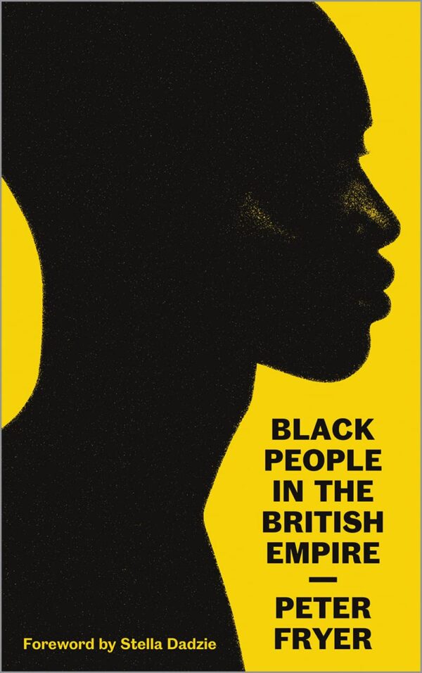 Black People in the British Empire: Legacies of Indenture in Britain's Caribbean Empire