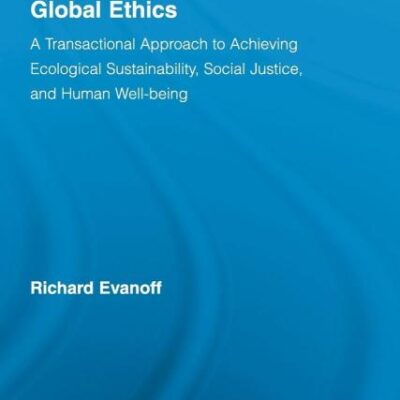 Bioregionaliam and Global Ethics: A Transactional Approach to Achieving Ecological Sustainability